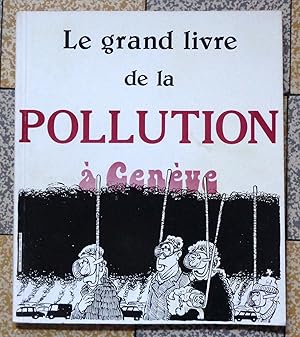 Le grand livre de la pollution à Genève