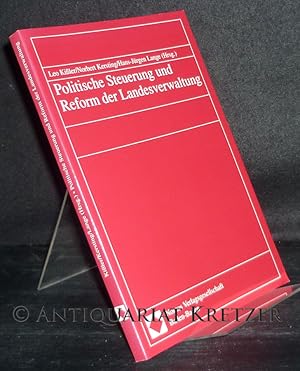 Image du vendeur pour Politische Steuerung und Reform der Landesverwaltung. [Herausgegeben von Leo Kiler, Norbert Kersting und Hans-Jrgen Lange]. mis en vente par Antiquariat Kretzer