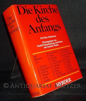 Die Kirche des Anfangs. Für Heinz Schürmann. [Heinz Schürmann zur Vollendung des 65. Lebensjahres...