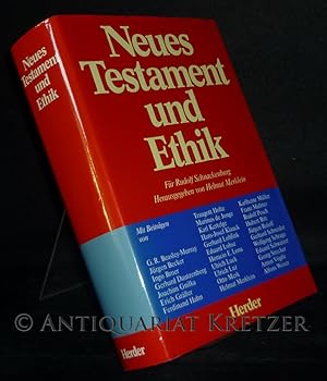 Neues Testament und Ethik. Für Rudolf Schnackenburg. [Herausgegeben von Helmut Merklein].