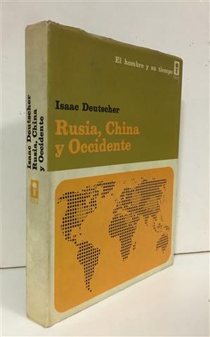 RUSIA CHINA Y OCCIDENTE. Crónica contemporánea, 1953-1966.