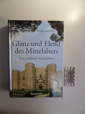 Bild des Verkufers fr Glanz und Elend des Mittelalters - Eine endliche Geschichte. zum Verkauf von Druckwaren Antiquariat
