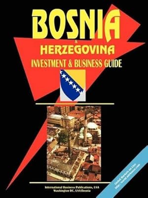 Bild des Verkufers fr Bosnia & Herzegovina Investment and Business Guide zum Verkauf von AHA-BUCH GmbH