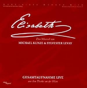 Imagen del vendedor de Elisabeth-Das Musical-Gesamtaufnahme a la venta por AHA-BUCH GmbH