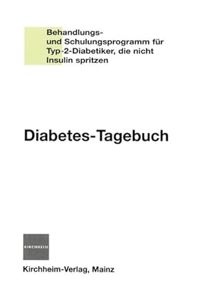 Bild des Verkufers fr Diabetes-Tagebuch : Behandlungs- und Schulungsprogramm fr Typ-2-Diabetiker, die nicht Insulin spritzen zum Verkauf von AHA-BUCH GmbH