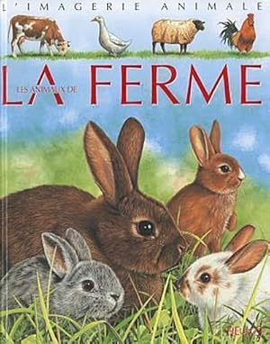 Image du vendeur pour Les Animaux de la Ferme: L'Imagerie Animale (Dans la Meme Collection) mis en vente par AHA-BUCH GmbH