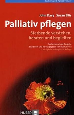 Imagen del vendedor de Palliativ pflegen: Sterbende verstehen, beraten und begleiten a la venta por AHA-BUCH GmbH