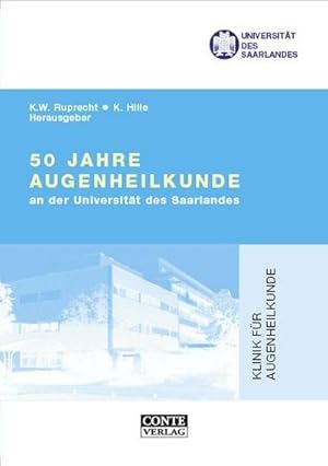 Seller image for 50 Jahre Augenheilkunde an der Universitt des Saarlandes : Festschrift for sale by AHA-BUCH GmbH