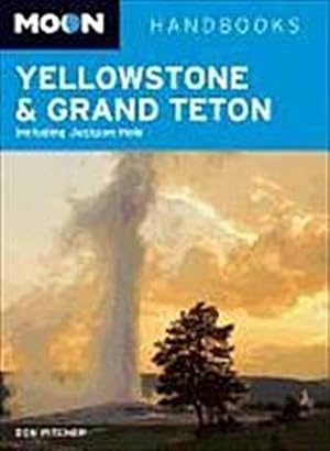 Bild des Verkufers fr Moon Yellowstone & Grand Teton: Including Jackson Hole (Moon Handbooks) : Including Jackson Hole zum Verkauf von AHA-BUCH GmbH