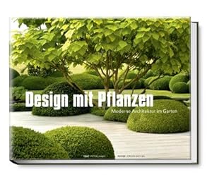 Bild des Verkufers fr Design mit Pflanzen - Moderne Architektur im Garten : Moderne Architektur im Garten zum Verkauf von AHA-BUCH GmbH