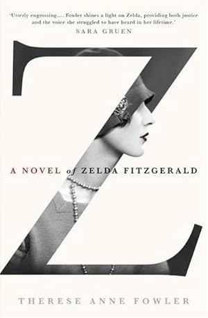 Bild des Verkufers fr Z - A Novel of Zelda Fitzgerald zum Verkauf von AHA-BUCH GmbH