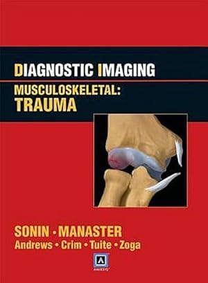 Seller image for Diagnostic Imaging Musculoskeletal: Trauma (Diagnostic Imaging Series) : Includes Amirsys eBook Advantage for sale by AHA-BUCH GmbH