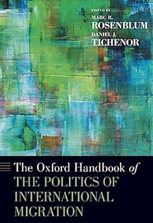 Immagine del venditore per Oxford Handbook of the Politics of International Migration (Oxford Handbooks) venduto da AHA-BUCH GmbH