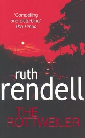 Seller image for The Rottweiler : an intensely gripping and charged psychological exploration of the dark corners of the human mind from the award winning Queen of Crime, Ruth Rendell for sale by AHA-BUCH GmbH