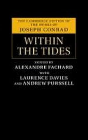 Seller image for Within the Tides (The Cambridge Edition of the Works of Joseph Conrad) for sale by AHA-BUCH GmbH