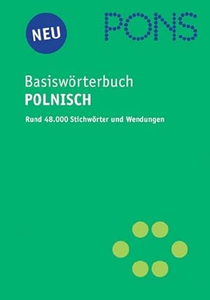 Seller image for PONS Basiswrterbuch Polnisch: Polnisch-Deutsch / Deutsch-Polnisch, 48.000 Stichwrter und Wendungen: Polnisch-Deutsch/Deutsch-Polnisch. Rund 48.000 Stichwrter und Wendungen for sale by AHA-BUCH GmbH