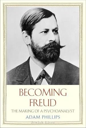 Image du vendeur pour Becoming Freud: The Making of Psychoanalysis (Jewish Lives) : The Making of Psychoanalysis mis en vente par AHA-BUCH GmbH
