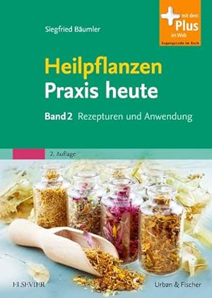 Bild des Verkufers fr Heilpflanzenpraxis heute: Band 2 Rezepturen und Anwendung - mit Zugang zum Elsevier-Portal : Band 2 Rezepturen und Anwendung - mit Zugang zum Elsevier-Portal zum Verkauf von AHA-BUCH GmbH