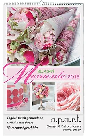 Bild des Verkufers fr BLOOM's Momente 2015: BLOOM's Wandkalender zum Verkauf von AHA-BUCH GmbH