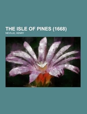 Bild des Verkufers fr The Isle Of Pines (1668) zum Verkauf von AHA-BUCH GmbH