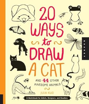 Bild des Verkufers fr 20 Ways to Draw a Cat and 44 Other Awesome Animals : A Sketchbook for Artists, Designers, and Doodlers zum Verkauf von AHA-BUCH GmbH