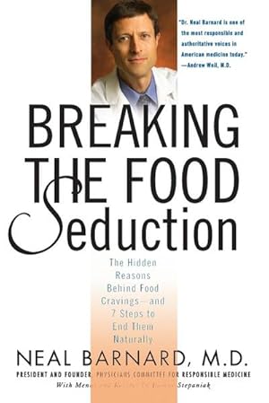 Bild des Verkufers fr Breaking the Food Seduction: The Hidden Reasons Behind Food Cravings---And 7 Steps to End Them Naturally : The Hidden Reasons Behind Food Cravings---And 7 Steps to End Them Naturally zum Verkauf von AHA-BUCH GmbH