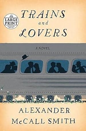 Bild des Verkufers fr Trains and Lovers: A Novel (Random House Large Print) zum Verkauf von AHA-BUCH GmbH