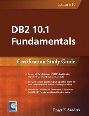 Bild des Verkufers fr DB2 10.1 Fundamentals: Certification Study Guide (Certification Study Guides) : Certification Study Guide zum Verkauf von AHA-BUCH GmbH