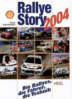 Bild des Verkufers fr Rallye Story 2004 : Die Rallyes, die Fahrer, die Technik zum Verkauf von AHA-BUCH GmbH