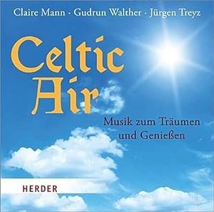 Bild des Verkufers fr Celtic Air: Musik zum Trumen und Genieen : Musik zum Trumen und Genieen zum Verkauf von AHA-BUCH GmbH