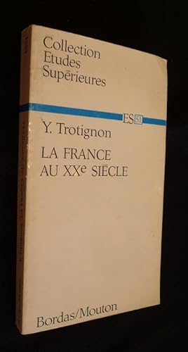 Bild des Verkufers fr La France au XXe sicle zum Verkauf von Abraxas-libris