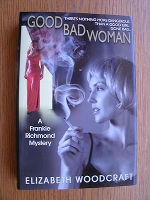Seller image for Good Bad Woman for sale by Scene of the Crime, ABAC, IOBA