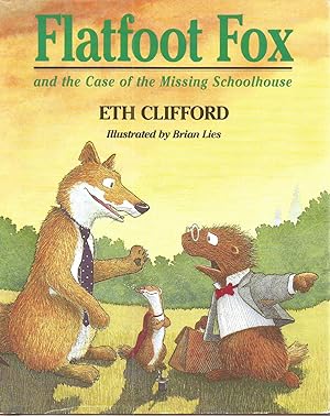 Flatfoot Fox and the Case of the Missing Schoolhouse (Flatfoot Fox Series)