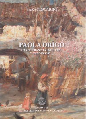 Paola Drigo (Paolina Valeria Maria Bianchetti) - Castelfranco Veneto 1876 - Padova 1938