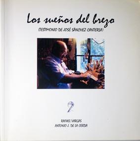 Immagine del venditore per Los Sueos Del Brezo. Testimonio De Jos Snchez Canterla venduto da Laila Books