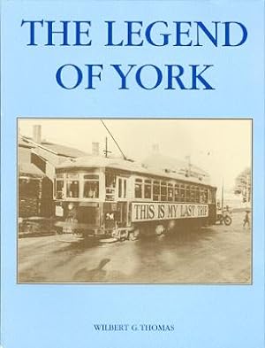 THE LEGEND OF YORK: A SURVEY OF THE LATER DEVELOMENTS, (1920-1950), IN YORK TOWNSHIP.