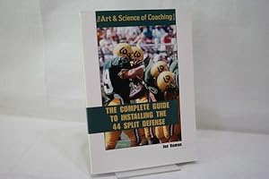 Bild des Verkufers fr The Complete Guide to Installing the 44 Splite Defense : The Art & Science of Coaching Series zum Verkauf von Antiquariat Wilder - Preise inkl. MwSt.