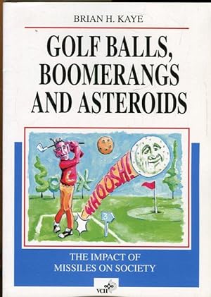 Seller image for Golf Balls, Boomerangs and Asteroids. The Impact of Missiles on Society. for sale by Antiquariat am Flughafen