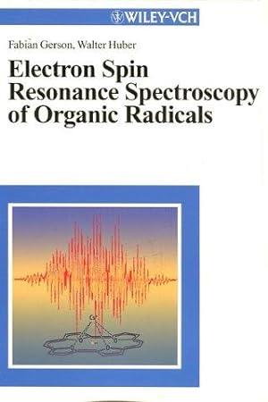 Immagine del venditore per Electron Spin Resonance Spectroscopy of Organic Radicals. venduto da Antiquariat am Flughafen