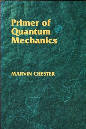 Seller image for Primer of Quantum Mechanics. for sale by Antiquariat am Flughafen