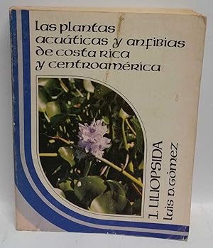 Las plantas acuaticas y anfibias de Costa Rica y Centroamerica