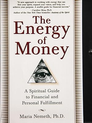 Seller image for The Energy of Money: A Spiritual Guide to Financial and Personal Fulfillment for sale by Mad Hatter Bookstore