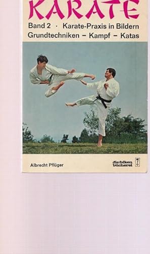 Karate. Band 2: Karate - Praxis in Bildern, Grundtechniken - Kampf - Katas.