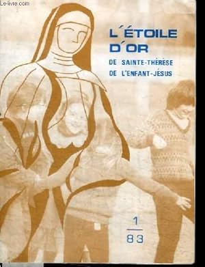 Bild des Verkufers fr REVUE : L'ETOILE D'OR DE SAINTE-THERESE DE L'ENFANT-JESUS - N1 - 1983 - Ouvrez les portes au Rdempteur. - Veille de Nol runion annuelle des Anciens de l'Oeuvre familiale - le vie  l'Oeuvre - Le billet du Pre - la peinture sur soie. zum Verkauf von Le-Livre