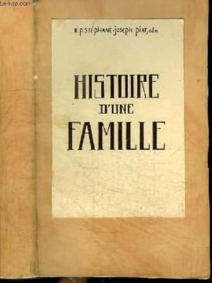 Image du vendeur pour HISTOIRE D'UNE FAMILLE - une cole de saintet - le foyer o s'panouit Sainte-Thrse de l'Enfant-Jsus mis en vente par Le-Livre