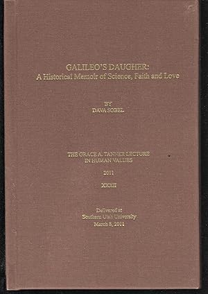 Image du vendeur pour Galileo's Daughter: A Historical Memoir of Science, Faith and Love (The Grace A. Tanner Lecture in human values) mis en vente par North American Rarities