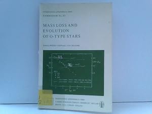 Mass Loss and Evolution of O-Type Stars: Symposium Proceedings (International Astronomical Union ...