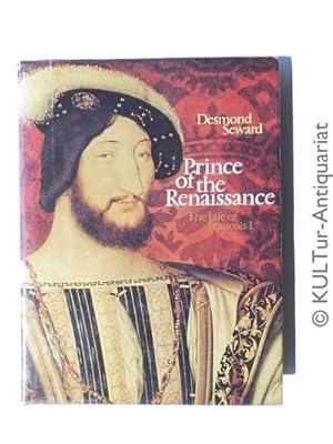 Bild des Verkufers fr Prince of the Renaissance: Life of Francois I. zum Verkauf von KULTur-Antiquariat