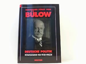 Bernhard Fürst von Bülow: Deutsche Politik.