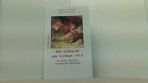 Bild des Verkufers fr Die Schlacht um Verdun 1916. Ein fataler deutscher strategischer Alleingang. zum Verkauf von Antiquariat Uwe Berg